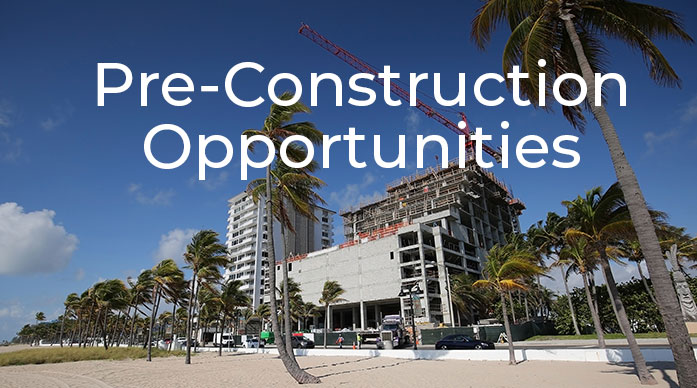 Pre-Construction Opportunities